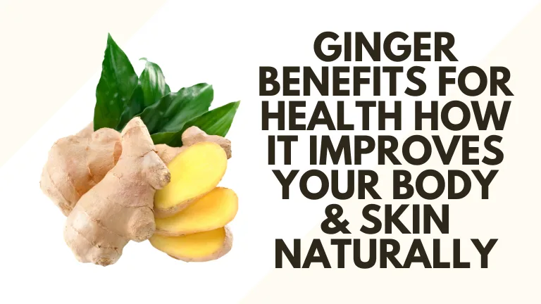 Ginger Health Benefits: Improve Body and Skin Naturally and natural remedies with ginger