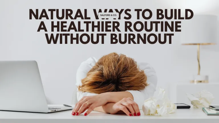 Natural Ways to Build a Healthier Routine Without Burnout and natural lifestyle tips
