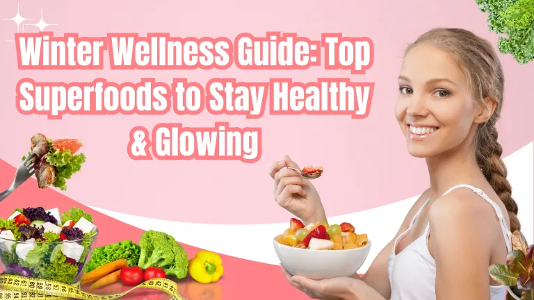 winter wellness superfoods and glowing skin foods for healthy skin and immunity